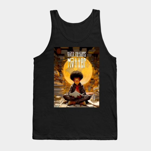 Black History Month: Black Authors Matter on a Dark Background Tank Top by Puff Sumo